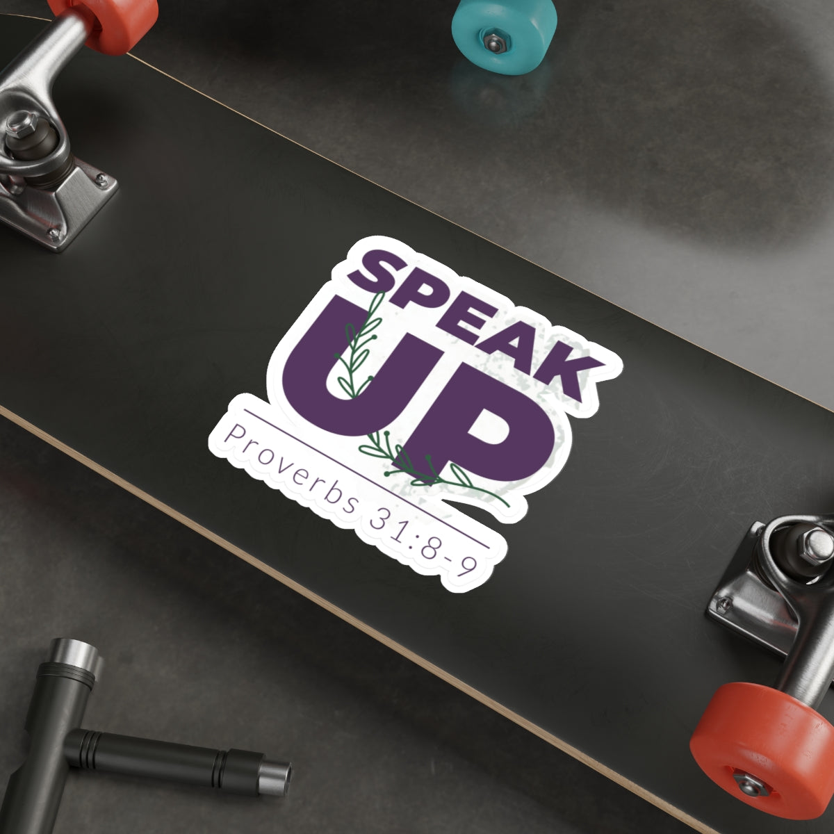 Speak Up Die-Cut Sticker — Proverbs 31:8-9 Christian Encouragement Sticker